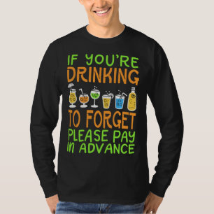 Bartender  Pay in Advance Joke T-Shirt