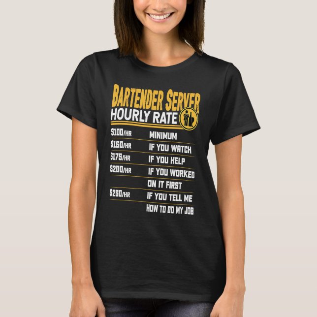 Bartender Server Hourly Rate   Bartender Waiter T-Shirt (Front)