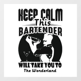 Bartender Shirt - Keep Calm This Bartender T shirt Wall Decal