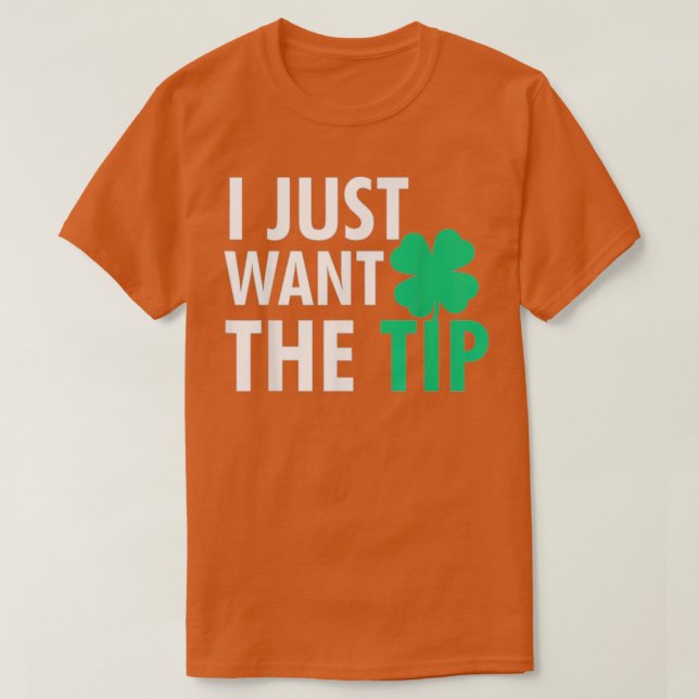 Bartender St Patricks Day Funny Just The Tip For W T-Shirt (Design Front)