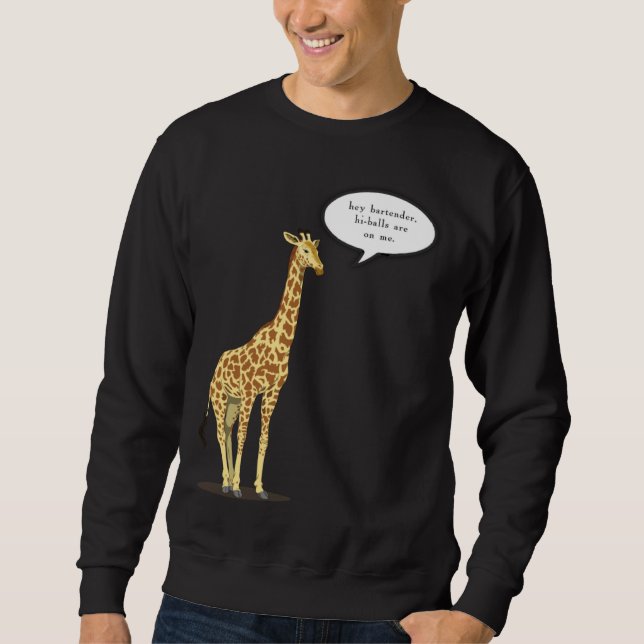 Bartender The Highballs Are On The Giraffe Sweatshirt (Front)