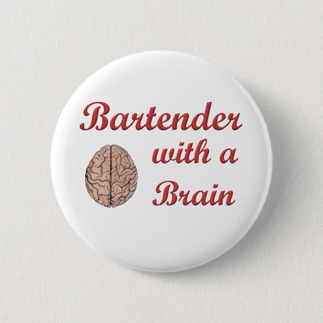 Bartender With a Brain Button (Front)
