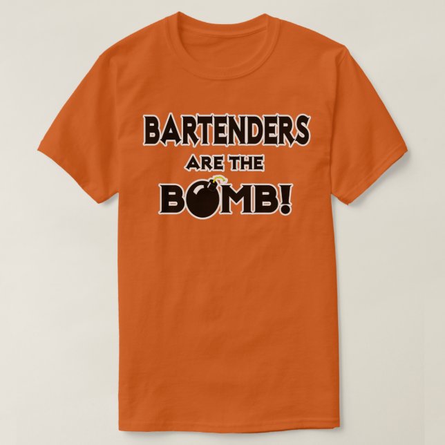 Bartenders Are The Bomb T-Shirt (Design Front)