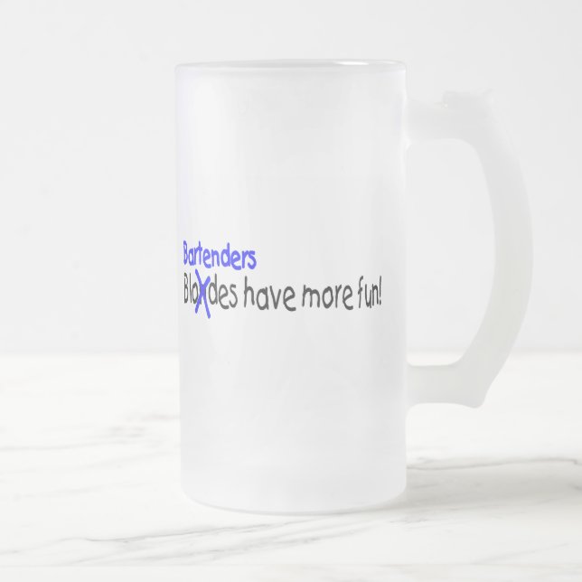 Bartenders Have More Fun Frosted Glass Beer Mug (Right)