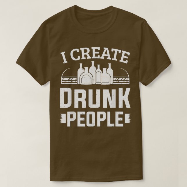Bartending Bartender I Create Drunk People Barman  T-Shirt (Design Front)