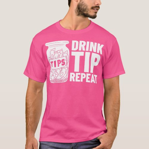 Bartending Tip Jar Tipping Bartender 1 T_Shirt