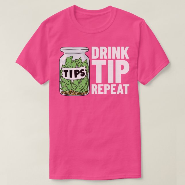 Bartending Tip Jar Tipping Bartender 2 T-Shirt (Design Front)