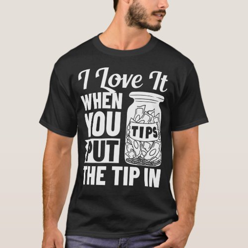 Bartending Tip Jar Tipping Bartender T_Shirt