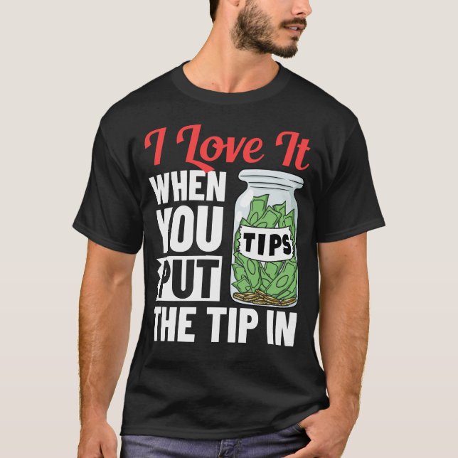 Bartending Tip Jar Tipping Bartender T-Shirt (Front)