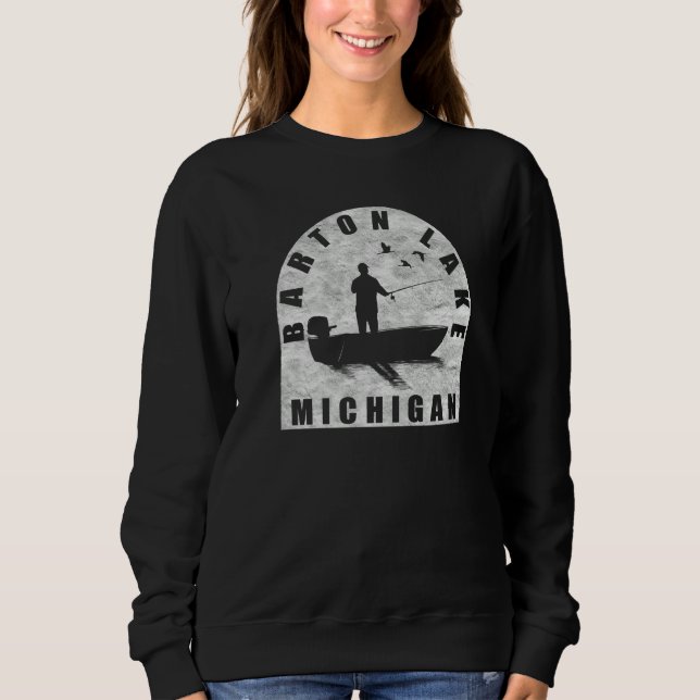 Barton Lake Fishing Michigan Sweatshirt (Front)