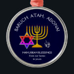 BARUCH ATAH ADONAI | Hanukkah Blessings Metal Ornament<br><div class="desc">Stylish, elegant ornament for your HANUKKAH decor. Design shows a gold colored MENORAH with multicolored STAR OF DAVID and silver gray DREIDEL. At the top there is curved text which says BARUCH ATAH, ADONAI (Blessed are You, O God) and underneath the text reads HANUKKAH BLESSINGS FROM OUR HOME TO YOURS....</div>