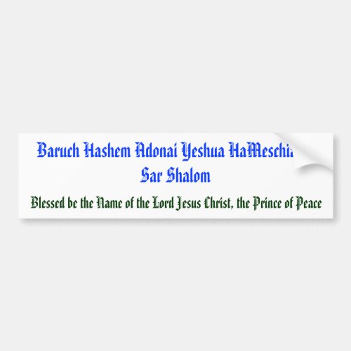 Baruch Hashem Adonai Yeshua HaMeschiach Bumper Sticker