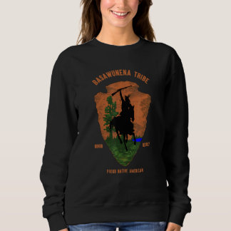 Basawunena Tribe Native American Indian Proud Retr Sweatshirt