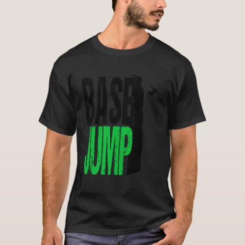 Base Jumping Extreme Sport Parachute T_Shirt