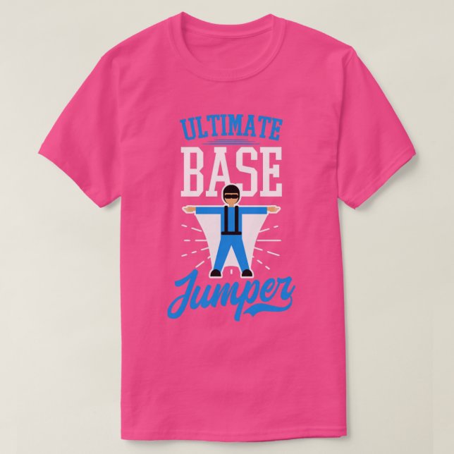 Base Jumping Ultimate Base Jumper (1) T-Shirt (Design Front)
