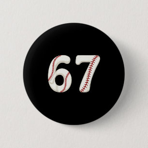 Baseball 67 Number Funny Six Seven Gen Alpha Meme Button