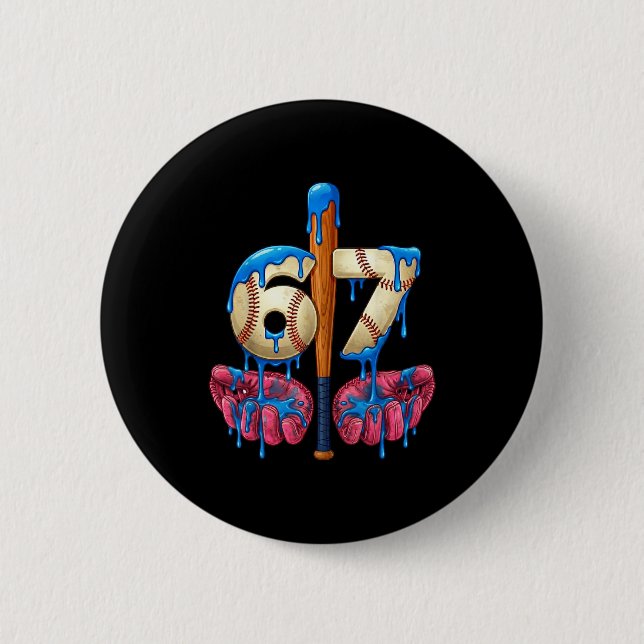 Baseball 67 Six Seven Funny Gen Alpha Meme Drip  Button (Front)