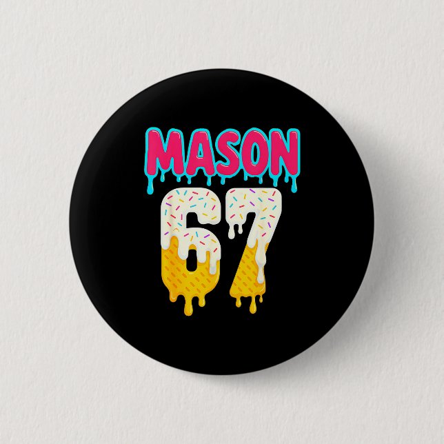 Baseball 6 7 Ice Cream Drip Number 67 Funny Six Se Button (Front)
