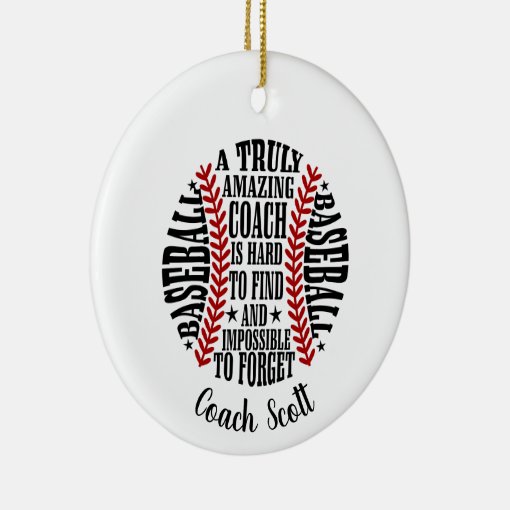 baseball a truly amazing coach is hard to find ceramic ornament | Zazzle