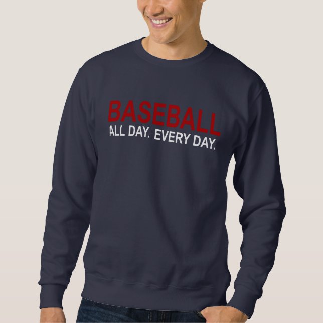 Baseball All Day Everyday Sweatshirt (Front)