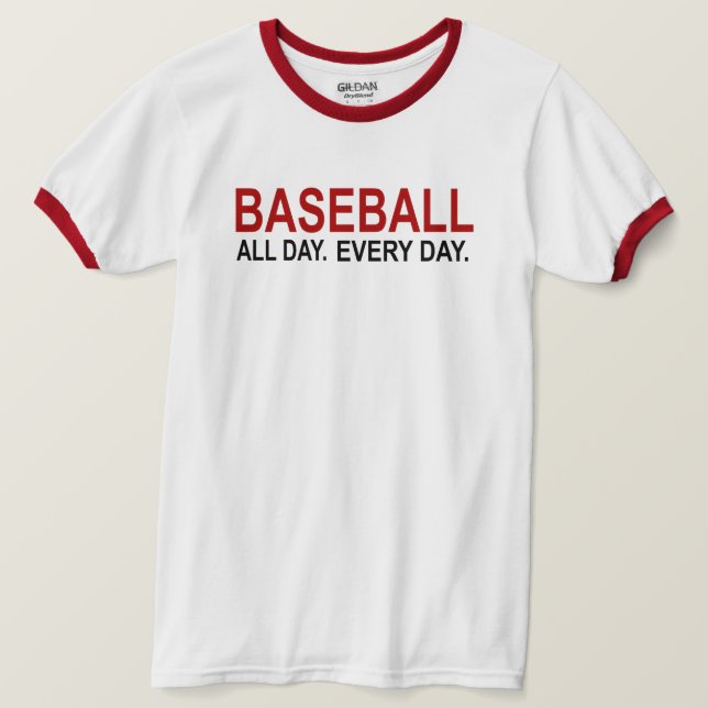 Baseball All Day Everyday T-Shirt (Design Front)