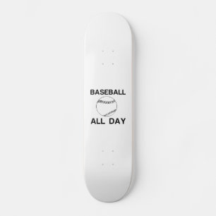 BASEBALL ALL DAY SKATEBOARD