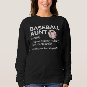 Baseball Aunt Definition Nephew's Biggest Fan Sweatshirt