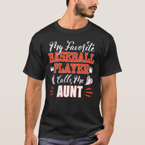 Baseball Aunt My Favorite Baseball Player Calls Me T_Shirt