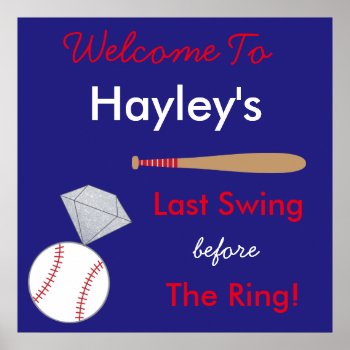 Baseball Bachelorette Party Sign- Last Swing Poster by AestheticJourneys at Zazzle