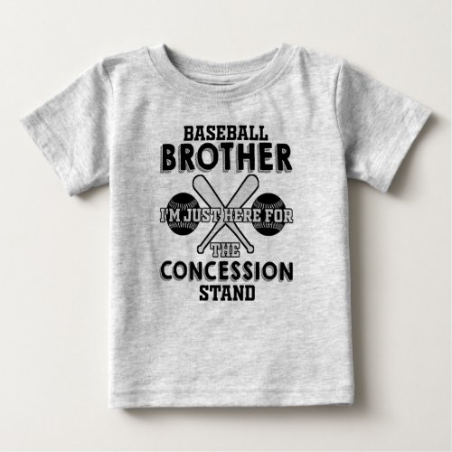 Baseball Brother Im Just Here for the Concession  Baby T_Shirt