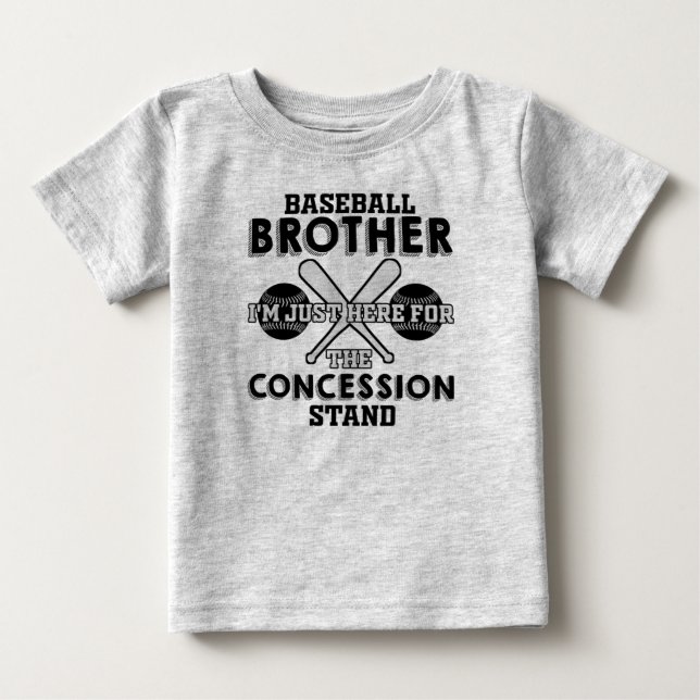 Baseball Brother I'm Just Here for the Concession  Baby T-Shirt (Front)
