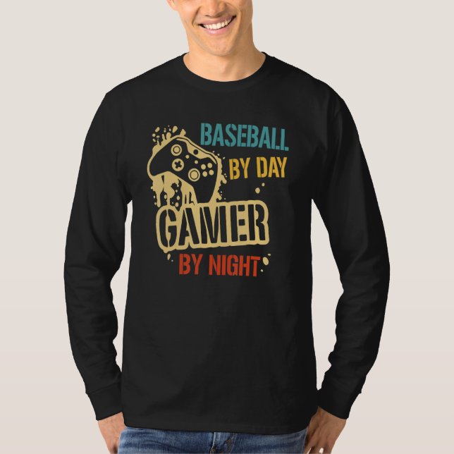 Baseball By Day Gamer By Night Meme For Gamers T-Shirt (Front)