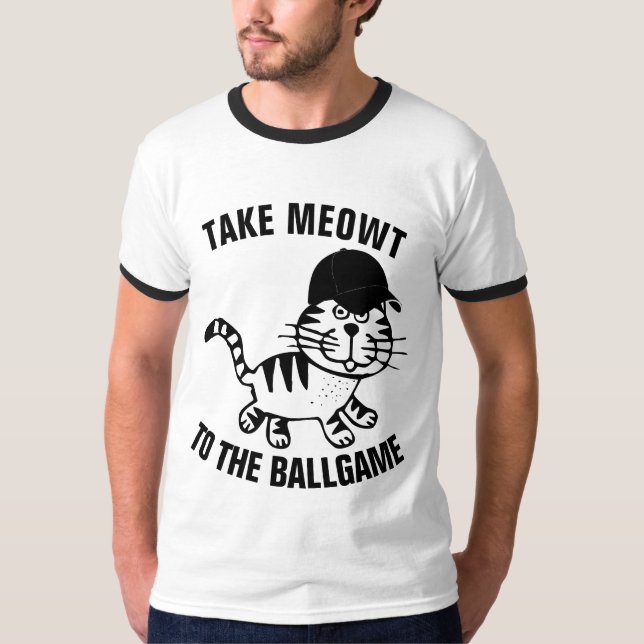 Baseball Cat, TAKE MEOWT TO THE BALLGAME T-Shirts (Front)