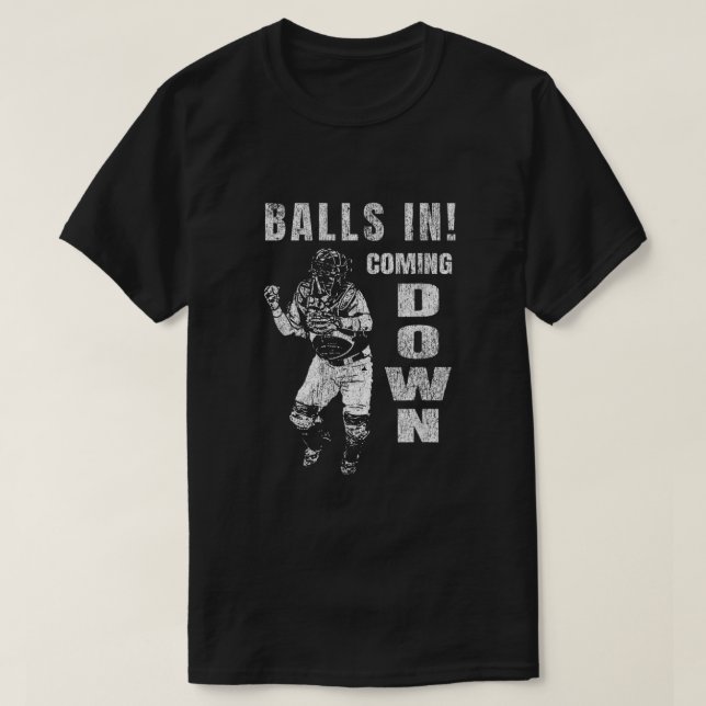 Baseball Catcher  Balls In  Coming Down  Baseball6 T-Shirt (Design Front)