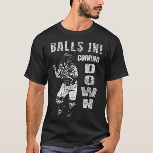 Baseball Catcher _ Balls In Coming Down T_Shirt