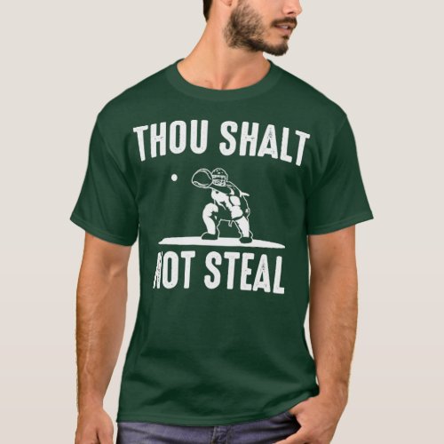 Baseball Catcher hou Shalt Not Steal Softball  T_Shirt