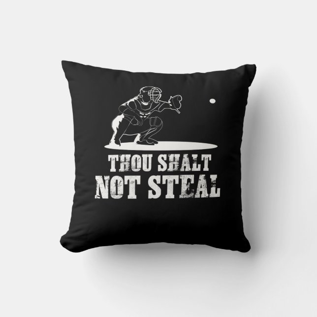 Baseball Catcher Joke - Thou Shalt Not Steal Throw Pillow (Front)