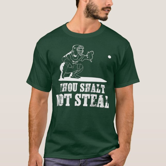 Baseball Catcher Shirt Thou Shalt Not Steal - (Front)