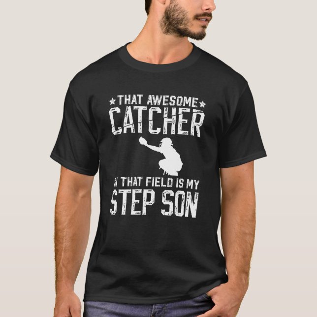 Baseball Catcher Step-Dad Proud Baseball Catcher S T-Shirt (Front)