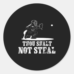 Baseball Catcher  Thou Shalt Not Steal - Religious Classic Round Sticker