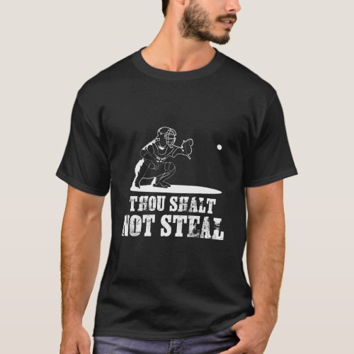 Baseball Catcher Thou Shalt Not Steal _ Religious  T_Shirt