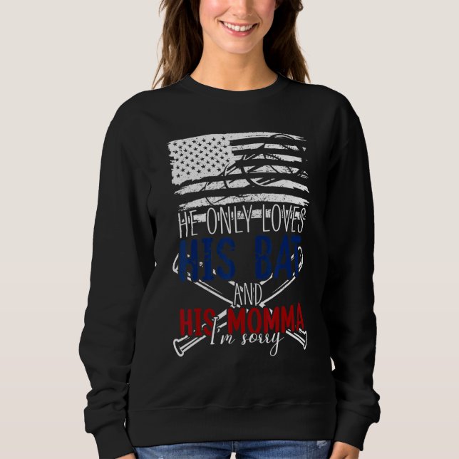 Baseball Cheer Mom  He Only Loves His Bat & His Mo Sweatshirt (Front)