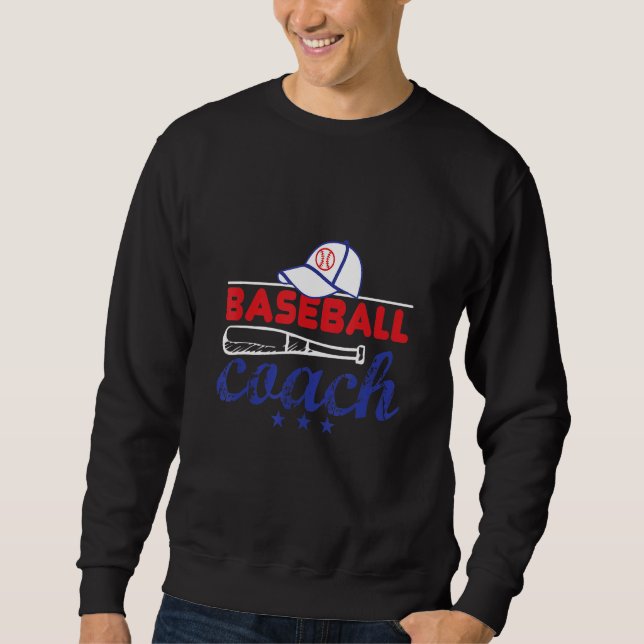 Baseball Coach Baseball Player Baseball Sweatshirt (Front)
