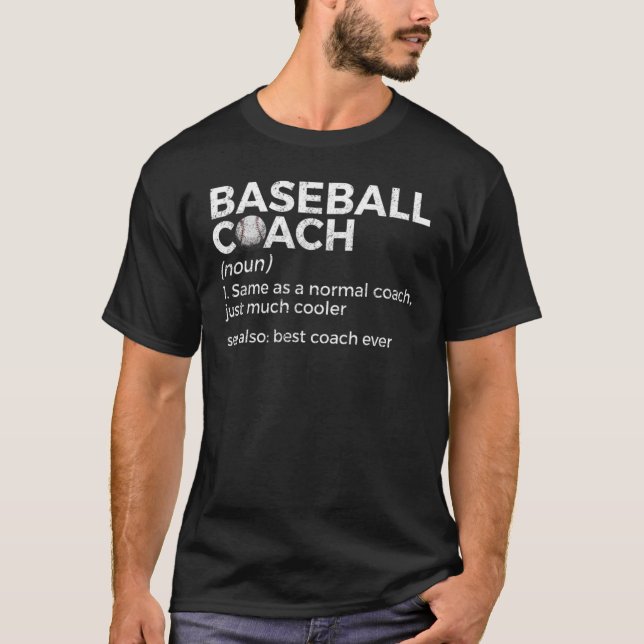 Baseball Coach Definition Best Coach Ever T-Shirt (Front)