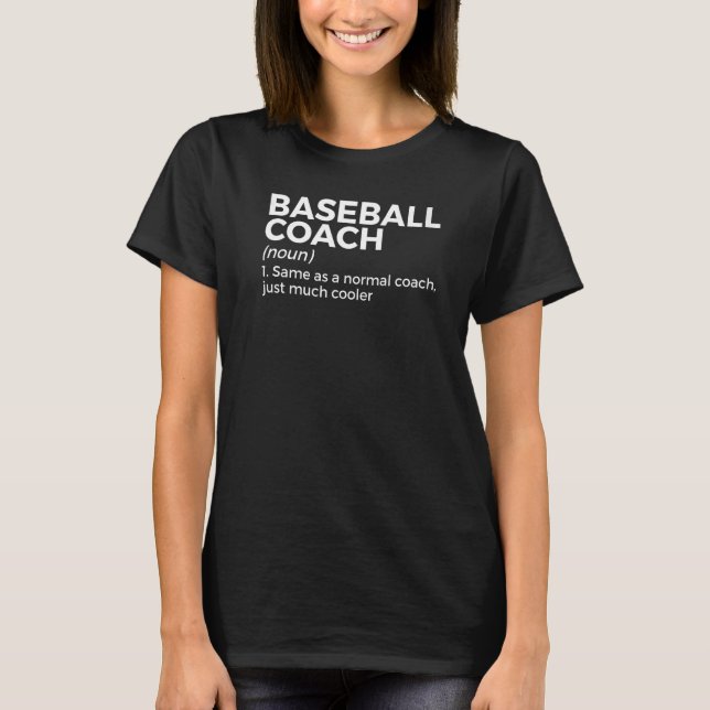 Baseball Coach Definition T-Shirt (Front)