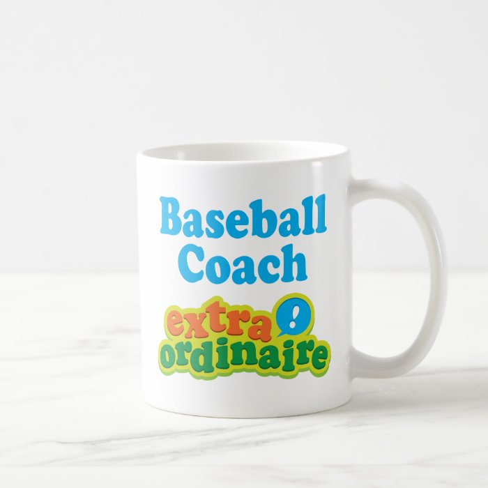 Baseball Coach Extraordinaire Gift Idea Mugs