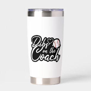 Baseball Coach Wife Dibs on the Coach Insulated Tumbler
