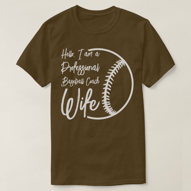 Baseball Coach Wife Professional Mom Instructor T-Shirt (Design Front)