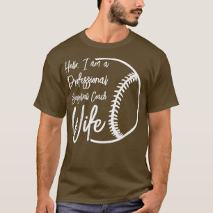 Baseball Coach Wife Professional Mom Instructor T-Shirt