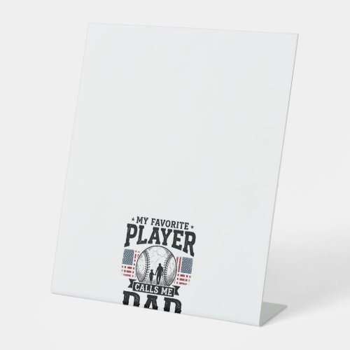 Baseball Dad Favorite Player Vintage Vector Design Pedestal Sign